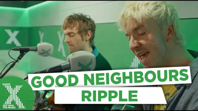 'Video thumbnail for Good Neighbours - Ripple (acoustic) | Radio X Sessions'
