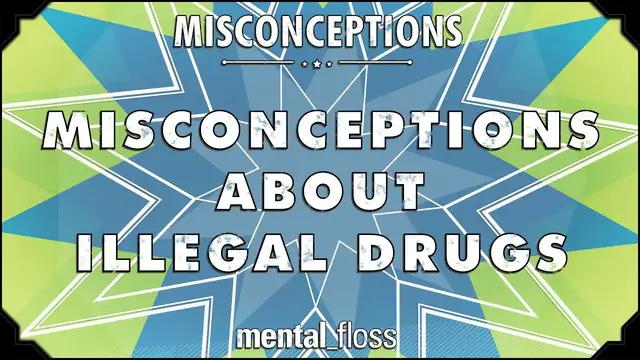 'Video thumbnail for Misconceptions about Illegal Drugs - mental_floss on YouTube (Ep. 37) | Mental Floss'