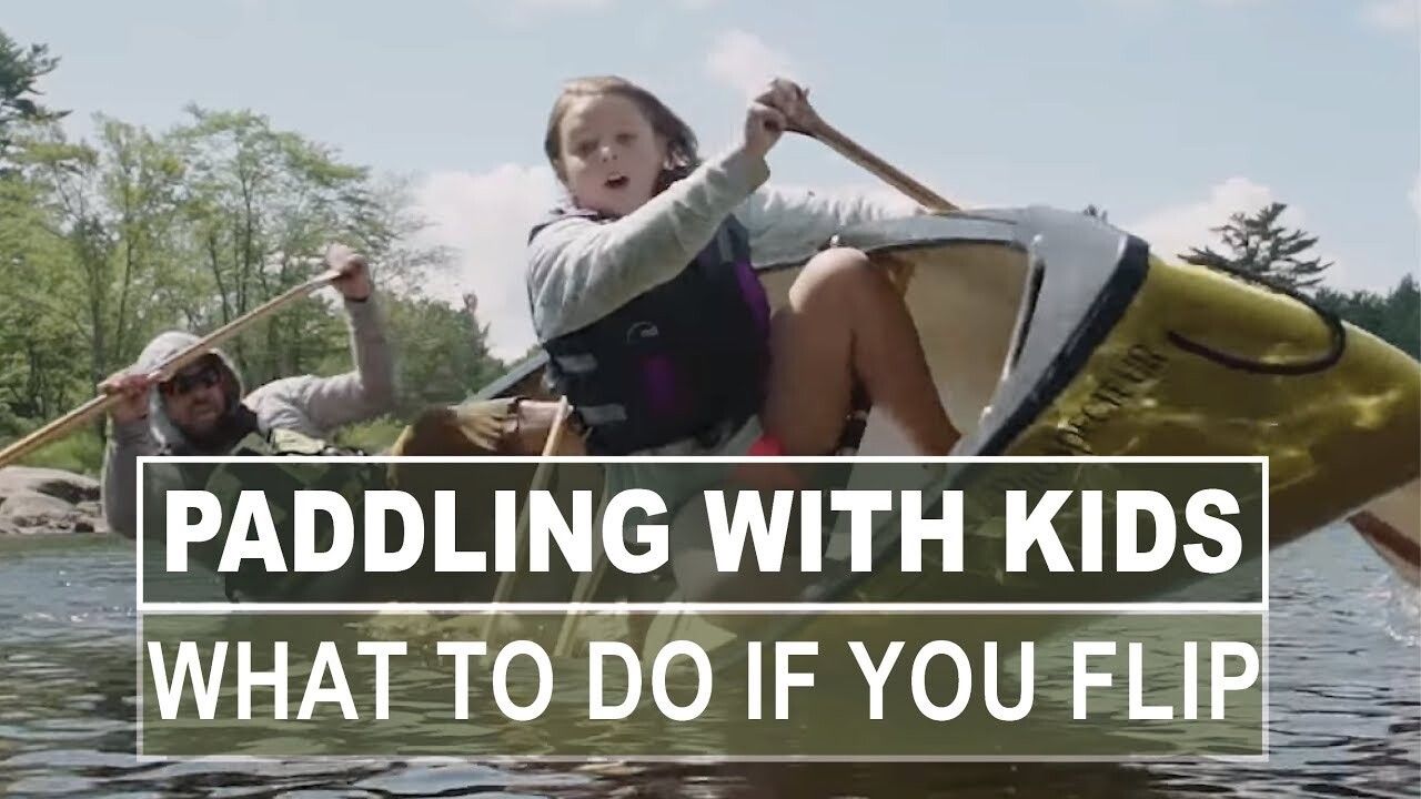 Video thumbnail for Paddling with Kids | What To Do If You Flip