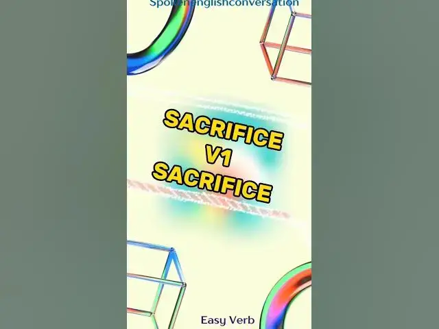 Video thumbnail for SACRIFICE VERB FORMS V1 V2 V3 V4 V5 #verbformsv1v2v3v4v5 #englushconjugatin#easyverb #tenses #gammer