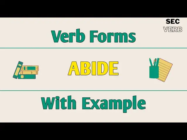 Video thumbnail for How to conjugate verb "to abide" in English? | English Conjugation Abide | Verb Forms v1 v2 v3 v4 v5