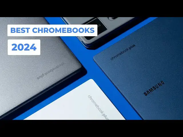 Video thumbnail for The Best Chromebooks in 2024