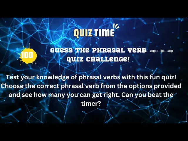 Video thumbnail for Guess the Phrasal Verb Quiz Challenge!