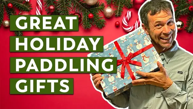 Video thumbnail for Paddling Gear to SPLURGE on these Holidays