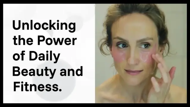 Video thumbnail for Unlocking the Power of Daily Beauty and Fitness