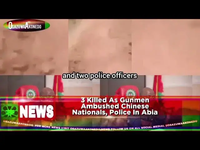 Video thumbnail for 3 Killed As Gunmen Ambushed Chinese Nationals, Police In Abia