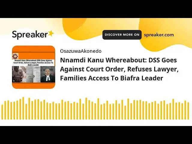 Video thumbnail for Nnamdi Kanu Whereabout: DSS Goes Against Court Order, Refuses Lawyer, Families Access To Biafra Lead