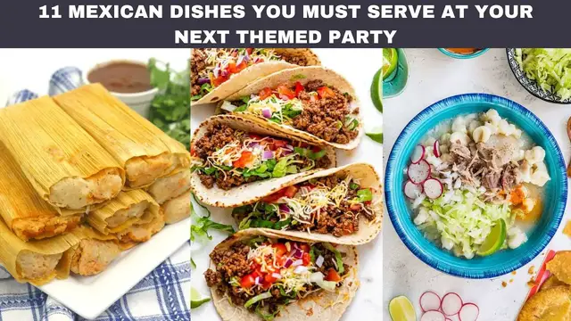 Video thumbnail for 11 Mexican Dishes you must serve at your next Themed Party