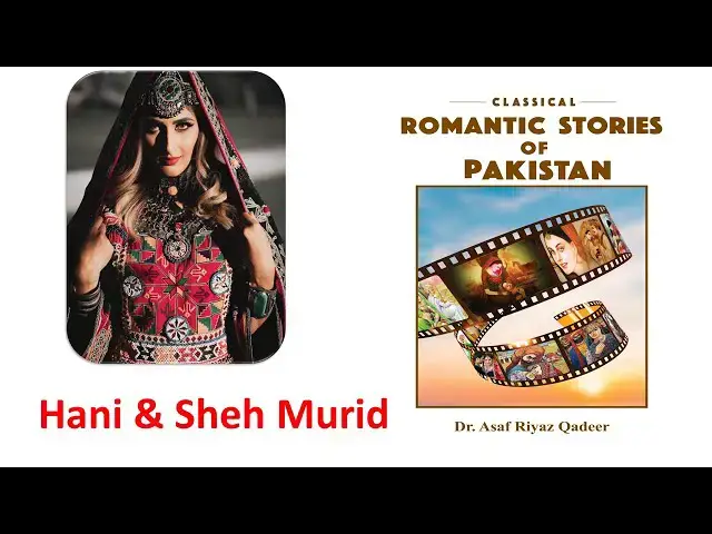 Video thumbnail for Romantic Story Hani and Sheh Murid | #romantic #love #literature #balochistan