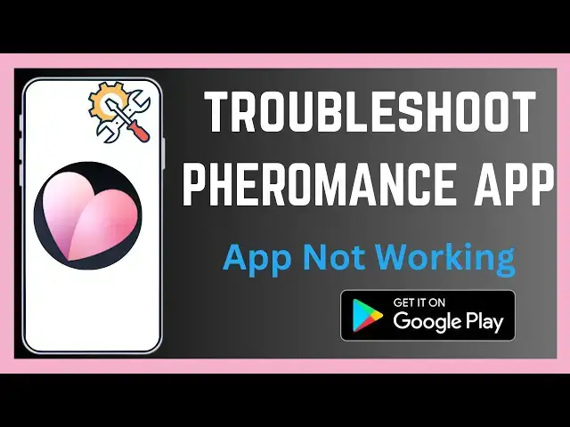 'Video thumbnail for How To Troubleshoot Pheromance Dating App'