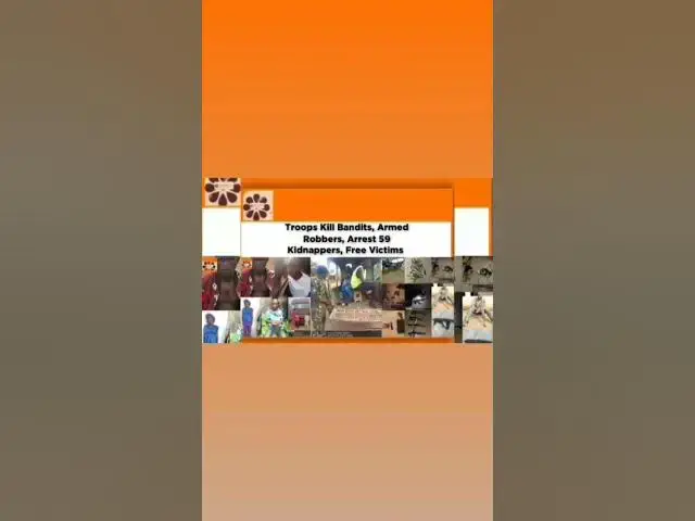 Video thumbnail for Troops Kill Bandits, Armed Robbers, Arrest 59 Kidnappers, Free Victims ☛