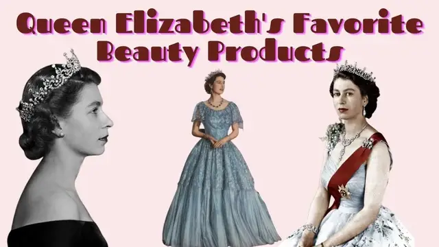 Video thumbnail for Queen Elizabeth's Favorite Beauty Products