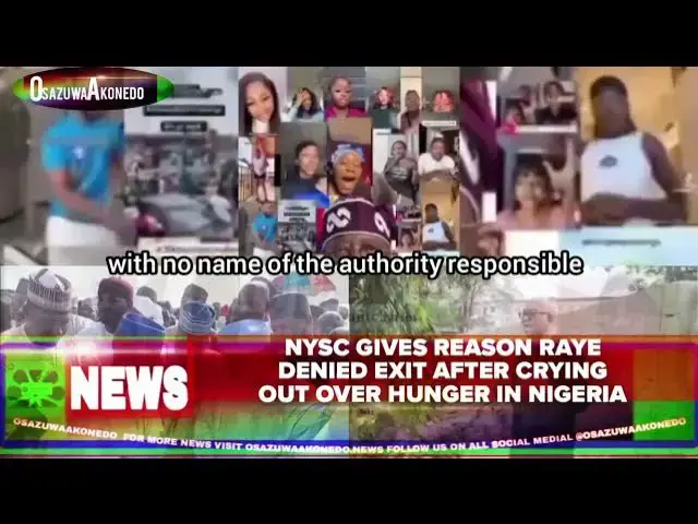 Video thumbnail for NYSC Gives Reason Raye Denied Exit After Crying Out Over Hunger In Nigeria