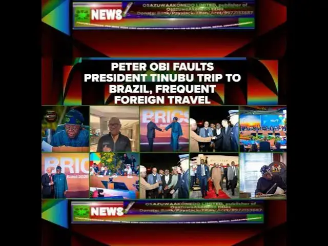 Video thumbnail for Peter Obi Faults President Tinubu Trip To Brazil, Frequent Foreign Travel