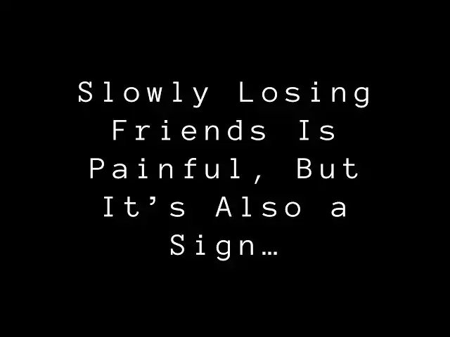 Video thumbnail for Slowly Losing People Is Painful, But It’s Also a Sign… | Quotes & Life Lessons