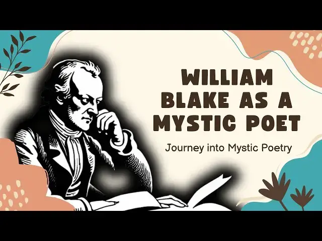 Video thumbnail for William Blake as a Mystic Poet: A Journey into Mystic Poetry