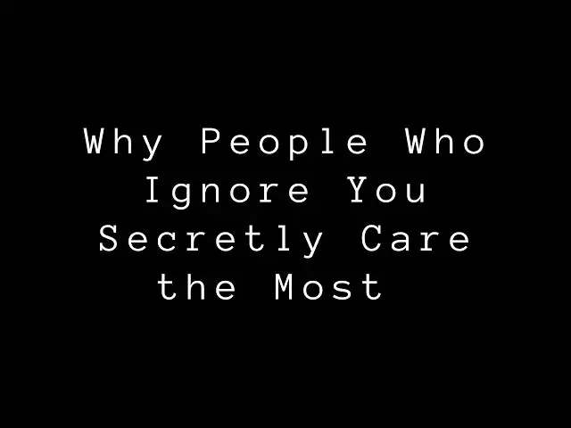 Video thumbnail for Why People Who Ignore You Secretly Care the Most | Psychology Says