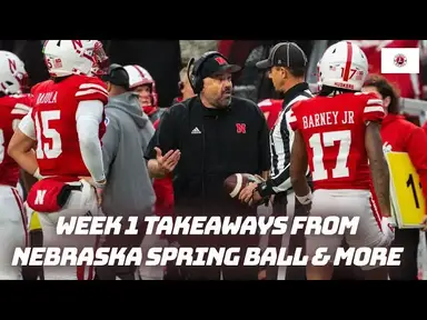 'Video thumbnail for Week 1 takeaways from Nebraska spring ball | Previewing the Crown | Recruiting/Transfer Portal Buzz'