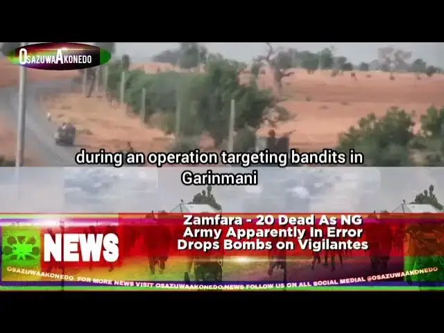 'Video thumbnail for Zamfara   20 Dead As NG Army Apparently In Error Drops Bombs On Vigilantes'