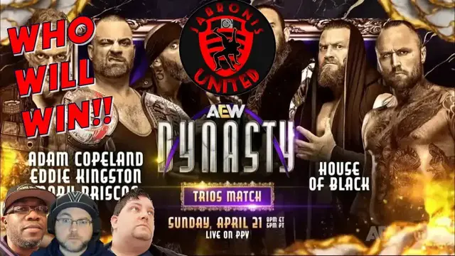 'Video thumbnail for AEW DYNASTY Trios Match Prediction! Copeland Briscoe Kingston v House of Black!'