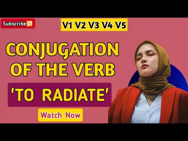 'Video thumbnail for Conjugation English Verb to Radiate | V1 V2 V3 V4 V5 Form of Radiate'