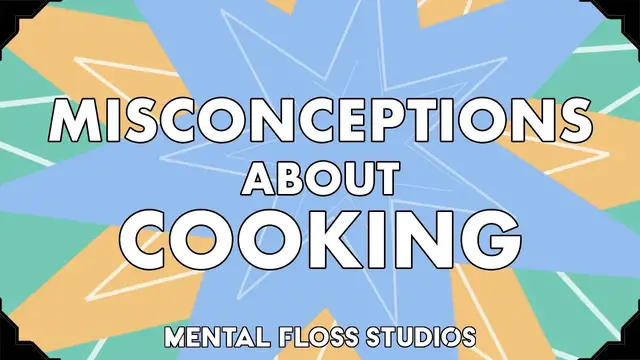 Video thumbnail for Misconceptions About Cooking | Mental Floss