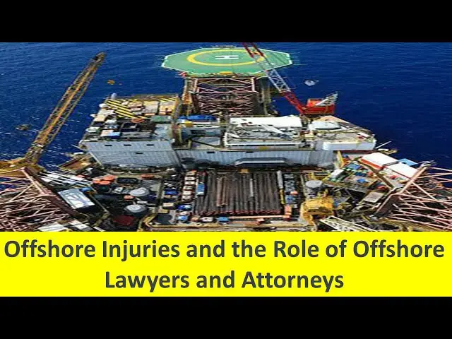 Video thumbnail for Offshore Injuries and the Role of Lawyers and Attorneys | #oil rig injury lawyer
