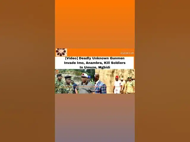 Video thumbnail for [Video] Deadly Unknown Gunmen Invade Imo, Anambra, Kill Soldiers In Umuze, Mgbidi ~ OsazuwaAkonedo