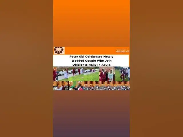 Video thumbnail for Peter Obi Celebrates Newly Wedded Couple Who Join Obidients Rally In Abuja ~ OsazuwaAkonedo