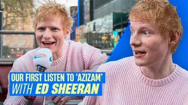 'Video thumbnail for Ed Sheeran plays us his new single 'Azizam' and spills on his 'secret sauce' | Capital'