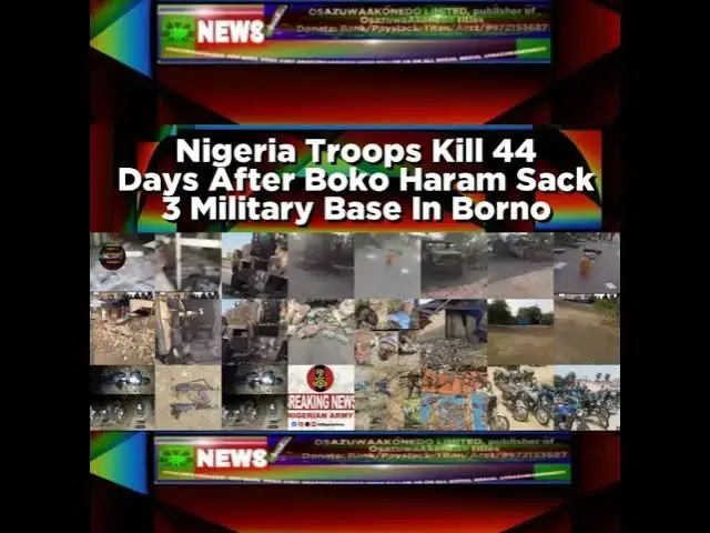 Video thumbnail for Nigeria Troops Kill 44 Days After Boko Haram Sack 3 Military Base In Borno