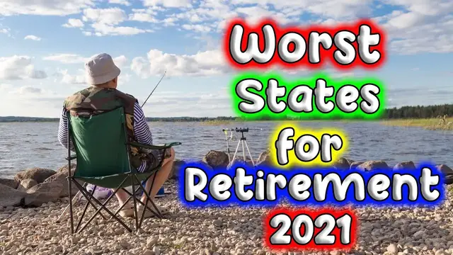 'Video thumbnail for 10 Worst States to Retire in 2021'