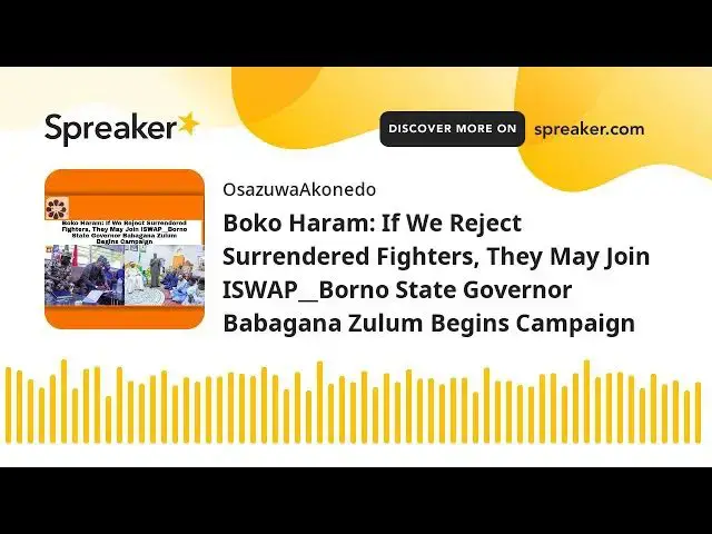 Video thumbnail for Boko Haram: If We Reject Surrendered Fighters, They May Join ISWAP__Borno State Governor Babagana Zu