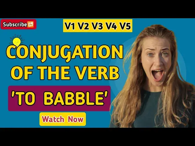 Video thumbnail for Conjugation English Verb to Babble | V1 V2 V3 V4 V5 Form of Babble