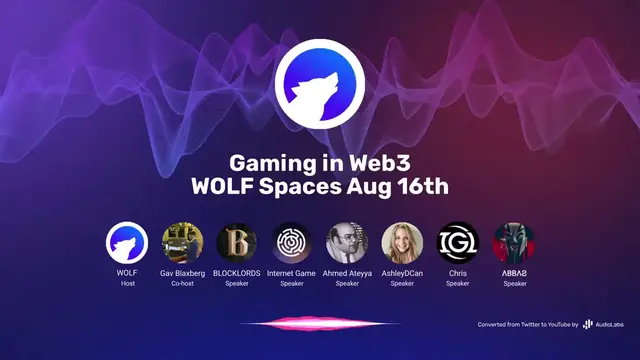 'Video thumbnail for Gaming in Web3 | WOLF Spaces Aug 16th'