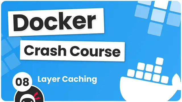 Video thumbnail for Docker Crash Course #8 - Layer Caching