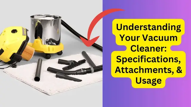 Video thumbnail for Understanding Your Vacuum Cleaner