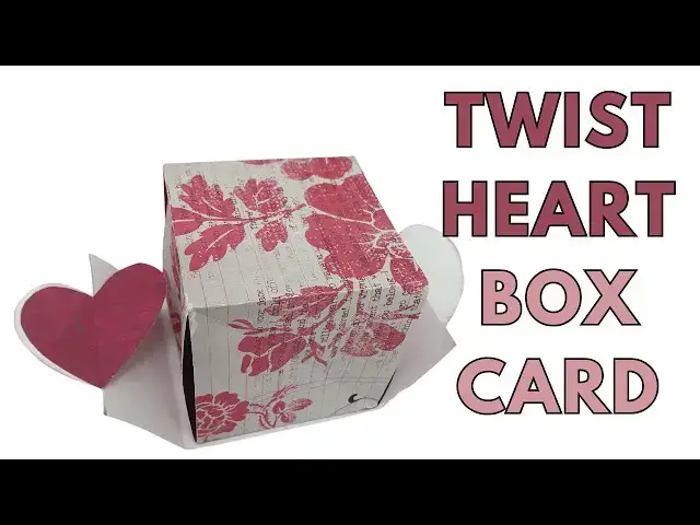 'Video thumbnail for Twist Heart Box Card Tutorial'