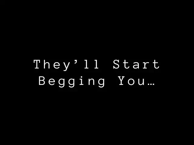 Video thumbnail for They’ll Start Begging You… | Quotes - Psychology of Human Behavior