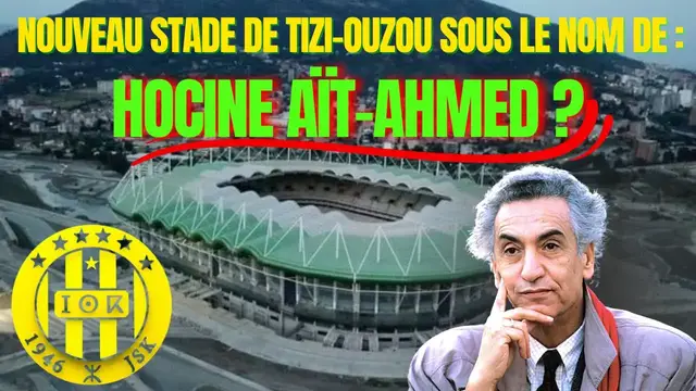 Video thumbnail for L’inauguration du nouveau 🏟️ ⚽  stade de Tizi-Ouzou sous le nom de Hocine Aït-Ahmed ?