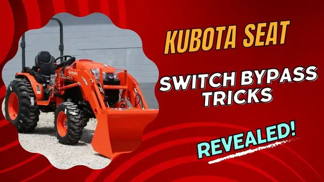Video thumbnail for Kubota Seat Switch Bypass Tricks Revealed!
