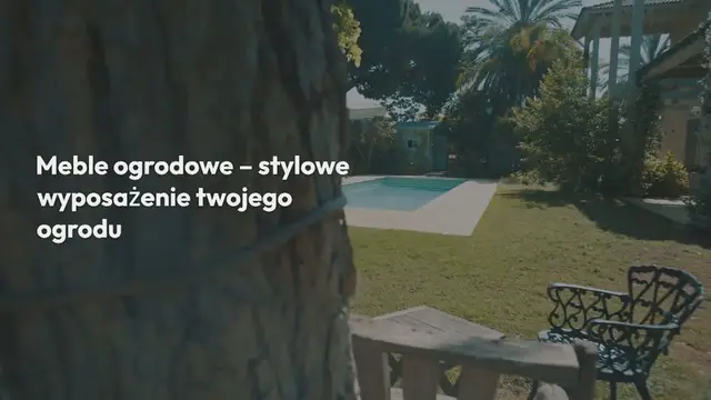 Video thumbnail for Meble ogrodowe – stylowe wyposażenie twojego ogrodu