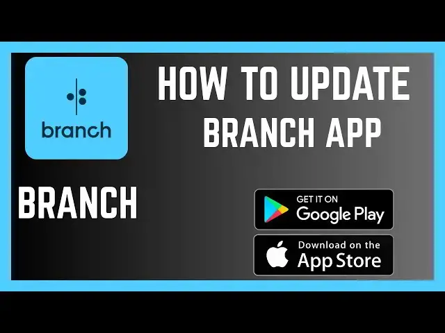 'Video thumbnail for How To Update Branch App'