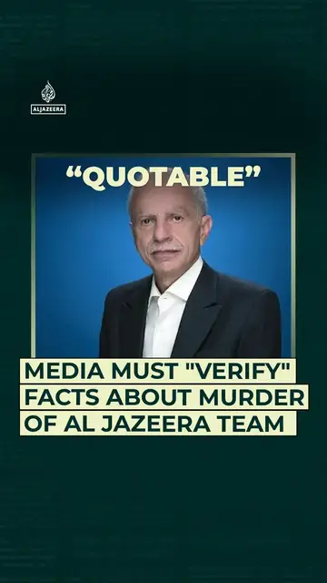 'Video thumbnail for Media must “verify” facts about murder of Al Jazeera team'