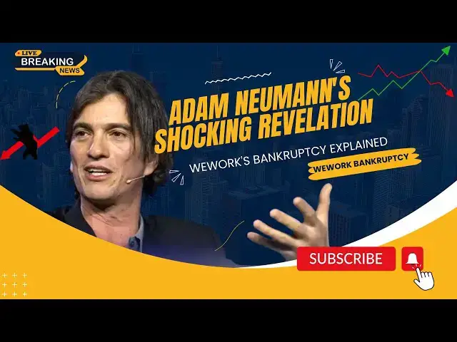 Video thumbnail for Adam Neumann's Shocking Revelation: WeWork's Bankruptcy Explained