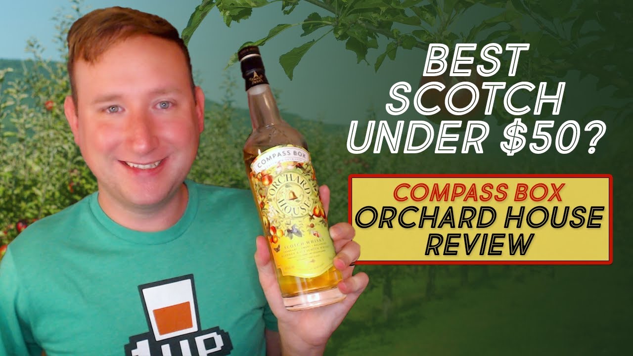 Video thumbnail for BEST Scotch Under $50? - Compass Box Orchard House Whisky Review