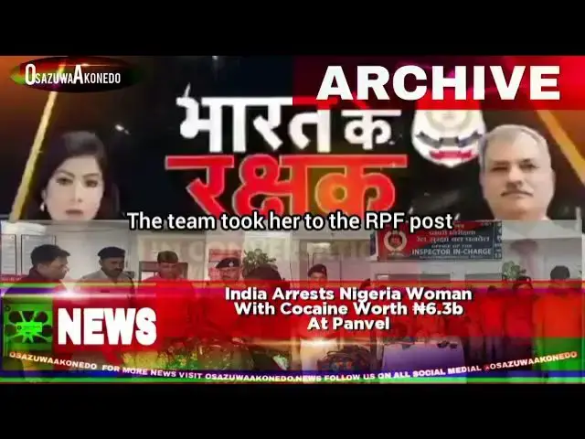 'Video thumbnail for India Arrests Nigeria Woman With Cocaine Worth ₦6 3b At Panvel'