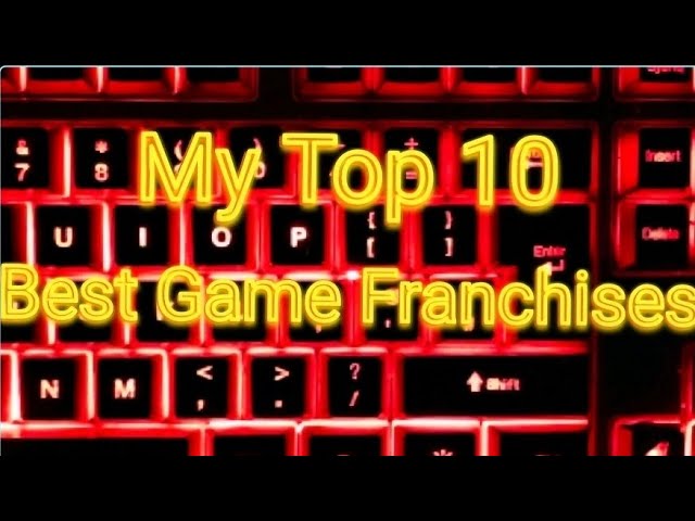 Video thumbnail for My Top 10 Franchises