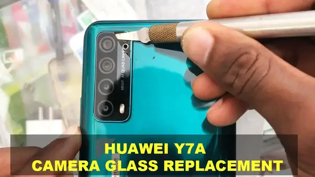 Video thumbnail for Huawei Y7a  Camera Glass Replacement - Huawei P30 Lite Crack Camera Glass Replacement