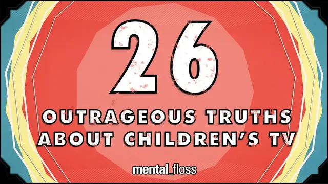 Video thumbnail for 26 Outrageous Truths About Children's Television - mental_floss on YouTube (Ep.50)